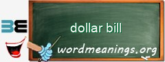 WordMeaning blackboard for dollar bill